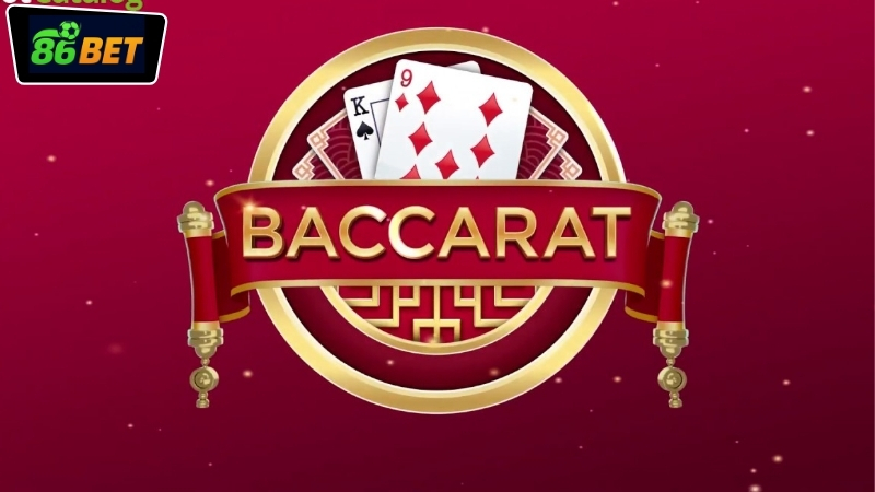 Baccarat 86BET có gì đặc biệt?